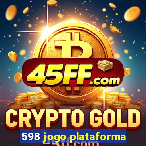 598 jogo plataforma